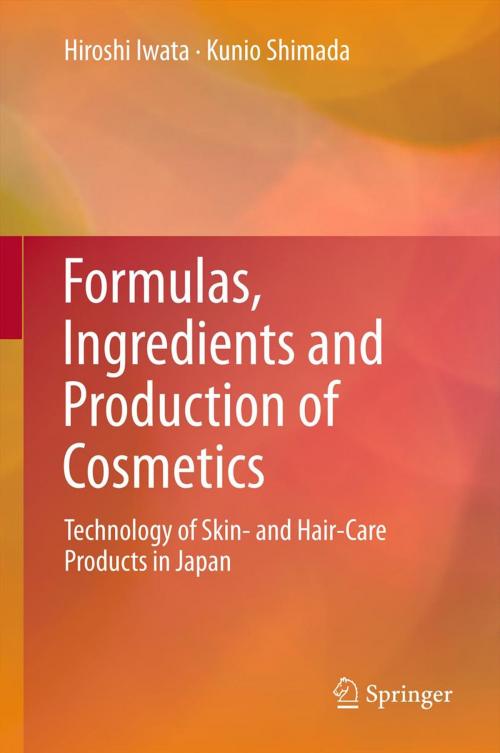 Cover of the book Formulas, Ingredients and Production of Cosmetics by Hiroshi Iwata, Kunio Shimada, Springer Japan