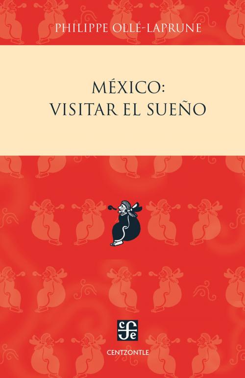 Cover of the book México by Philippe Ollé-Laprune, Fondo de Cultura Económica