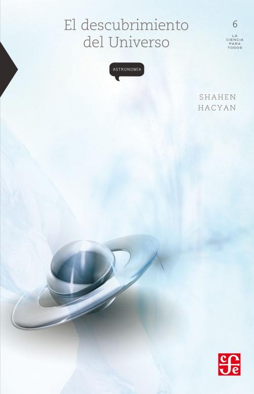 Cover of the book El descubrimiento del Universo by Shahen Hacyan, Fondo de Cultura Económica