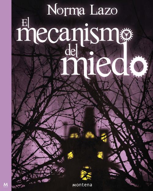 Cover of the book El mecanismo del miedo by Norma Lazo, Penguin Random House Grupo Editorial México