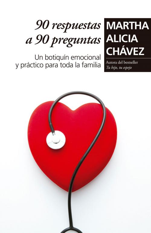Cover of the book 90 respuestas a 90 preguntas by Martha Alicia Chávez, Penguin Random House Grupo Editorial México
