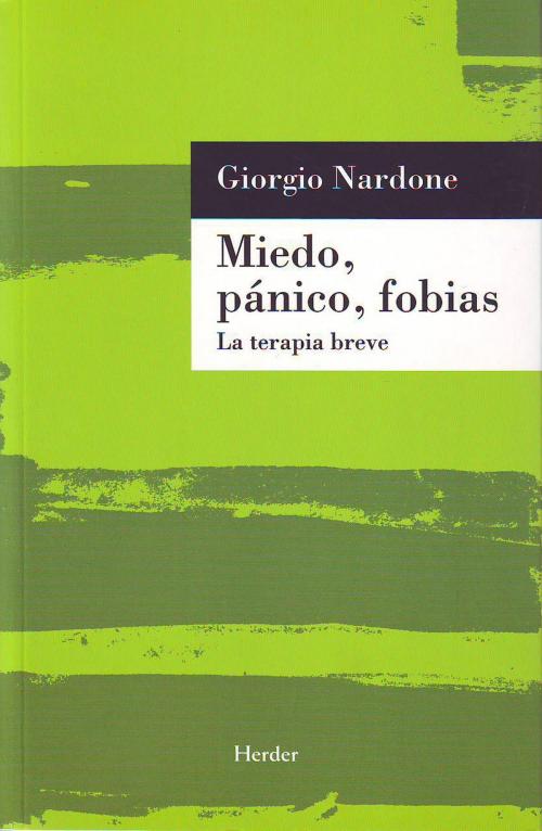Cover of the book Miedo, pánico, fobias by Giorgio Nardone, Herder Editorial