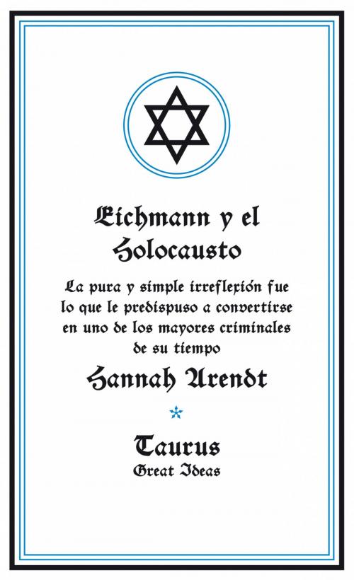 Cover of the book Eichmann y el Holocausto (Serie Great Ideas 14) by Hannah Arendt, Penguin Random House Grupo Editorial España