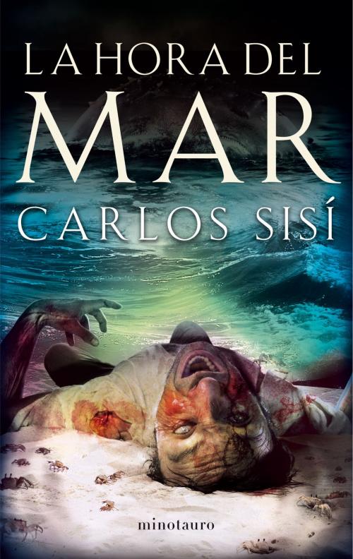 Cover of the book La hora del mar by Carlos Sisí, Grupo Planeta