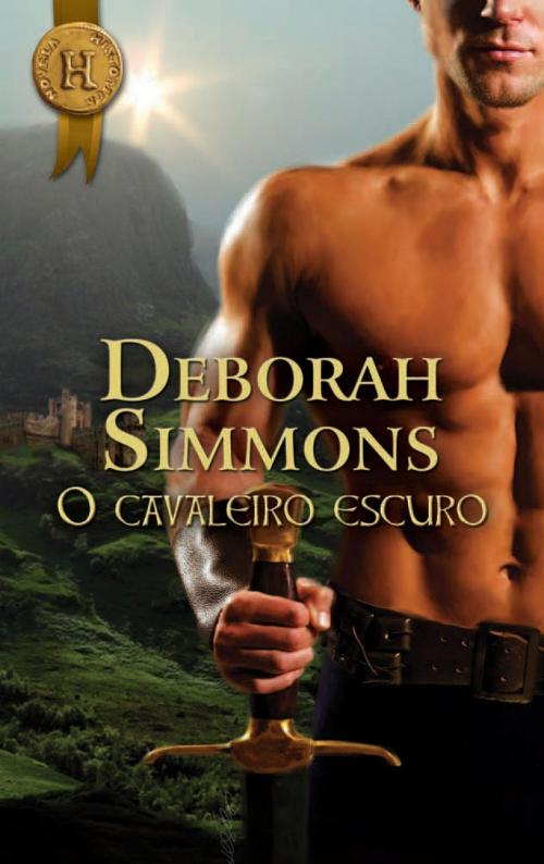Cover of the book O cavaleiro escuro by Deborah Simmons, Harlequin, uma divisão de HarperCollins Ibérica, S.A.