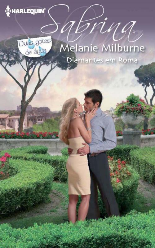 Cover of the book Diamantes em roma by Melanie Milburne, Harlequin, uma divisão de HarperCollins Ibérica, S.A.
