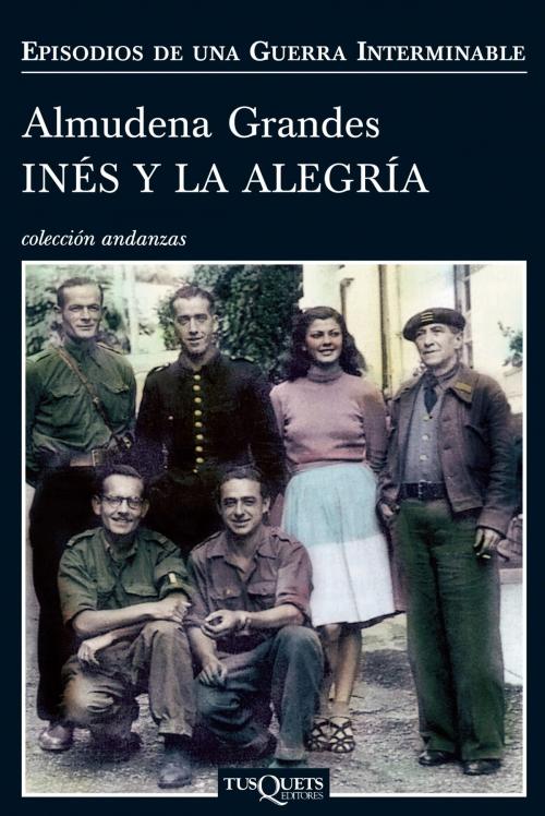 Cover of the book Inés y la alegría by Almudena Grandes, Grupo Planeta
