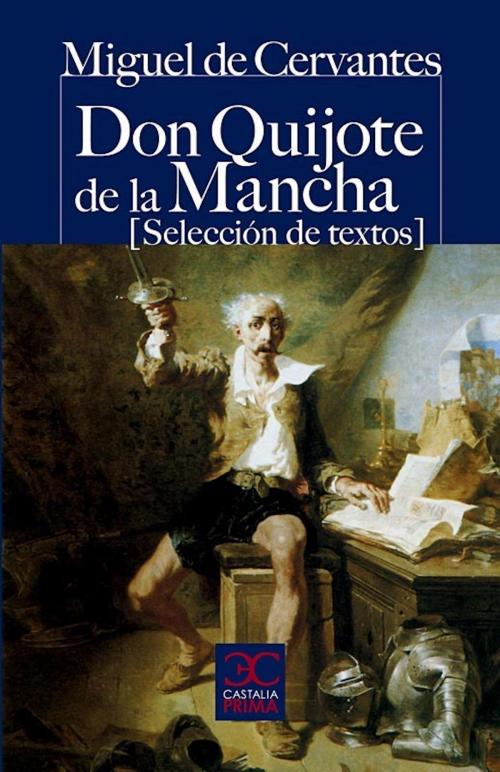 Cover of the book Don Quijote de la Mancha by Miguel de Cervantes, CASTALIA