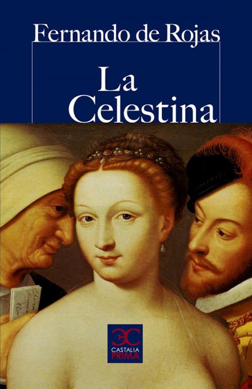 Cover of the book La Celestina by Fernando de Rojas, CASTALIA