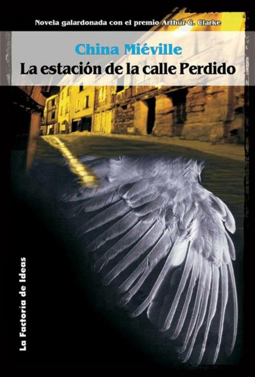 Cover of the book La estación de la calle perdido by China Miéville, La factoría de ideas
