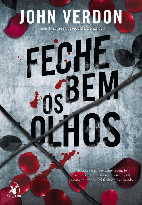 Cover of the book Feche bem os olhos by John Verdon, Arqueiro