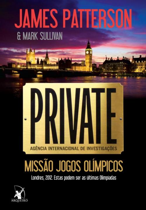 Cover of the book Private – Missão Jogos Olímpicos by James Patterson, Arqueiro