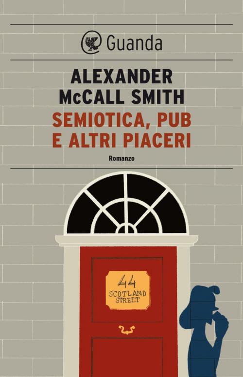 Cover of the book Semiotica, pub e altri piaceri by Alexander McCall Smith, Guanda
