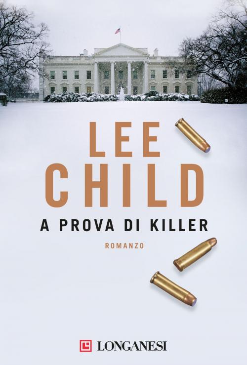 Cover of the book A prova di killer by Lee Child, Longanesi