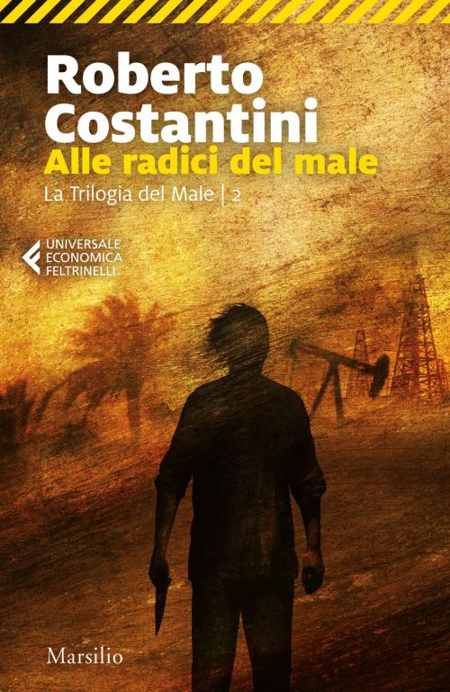 Cover of the book Alle radici del male by Roberto Costantini, Marsilio