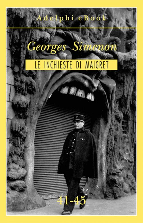 Cover of the book Le inchieste di Maigret 41-45 by Georges Simenon, Adelphi