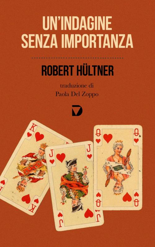 Cover of the book Un'indagine senza importanza by Robert Hültner, Del Vecchio Editore