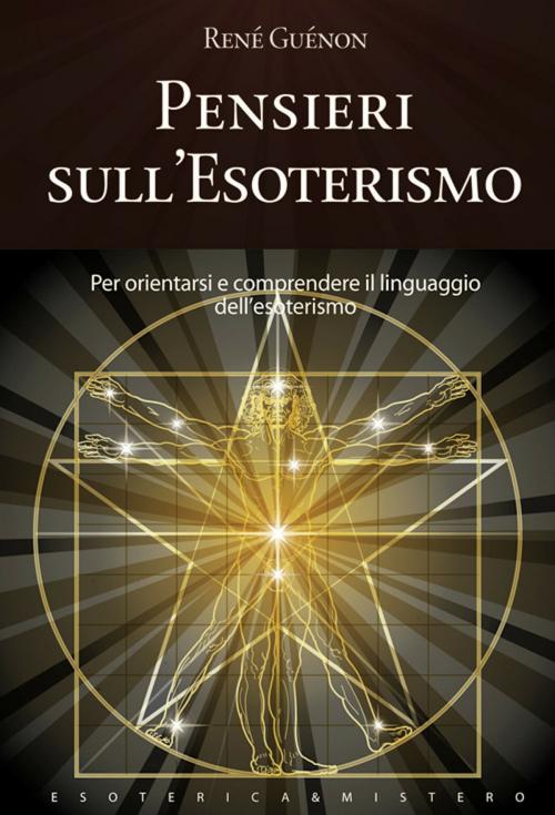 Cover of the book Pensieri sull'esoterismo by René Guénon, Key Book