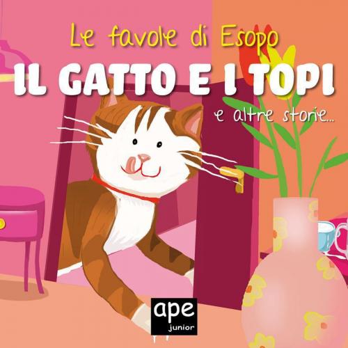 Cover of the book l gatto e i topi – L’asino che portava il sale – Il leone e la lepre by Esopo, Ape