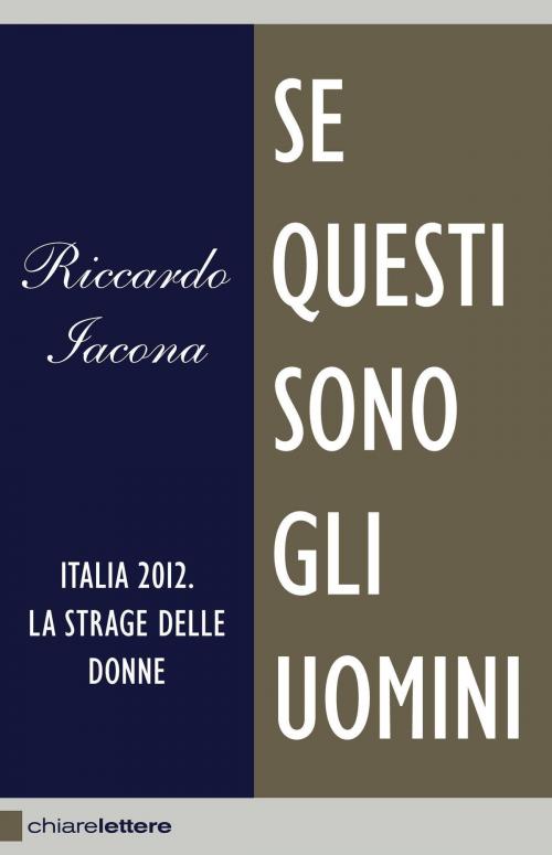 Cover of the book Se questi sono gli uomini by Riccardo Iacona, Chiarelettere