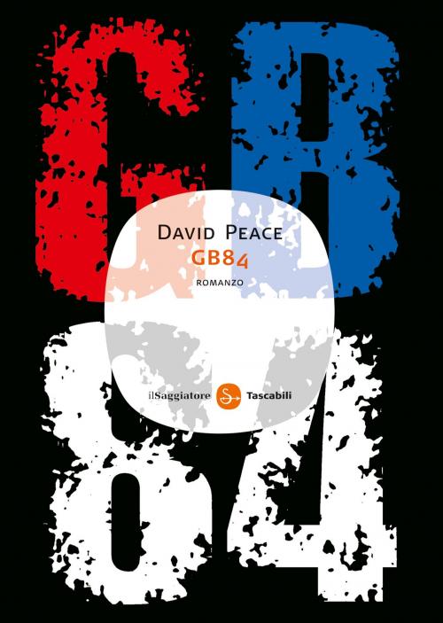 Cover of the book GB84 by David Peace, Il Saggiatore