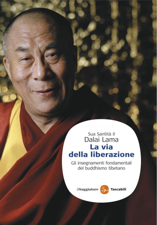 Cover of the book La via della liberazione by Dalai Lama, Il Saggiatore
