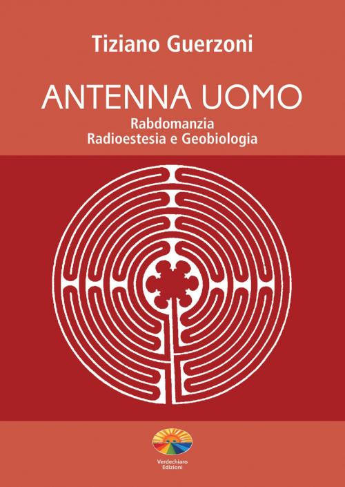 Cover of the book Antenna uomo by Tiziano Guerzoni, Verdechiaro