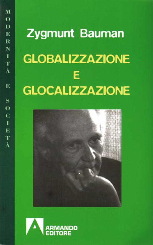 Cover of the book Globalizzazione e glocalizzazione by Zygmunt Bauman, Armando Editore