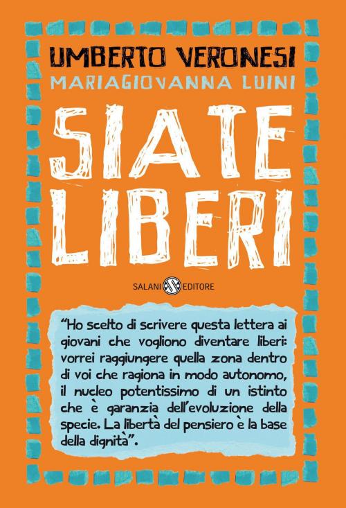 Cover of the book Siate liberi by Umberto Veronesi, Maria Giovanna Luini, Salani Editore