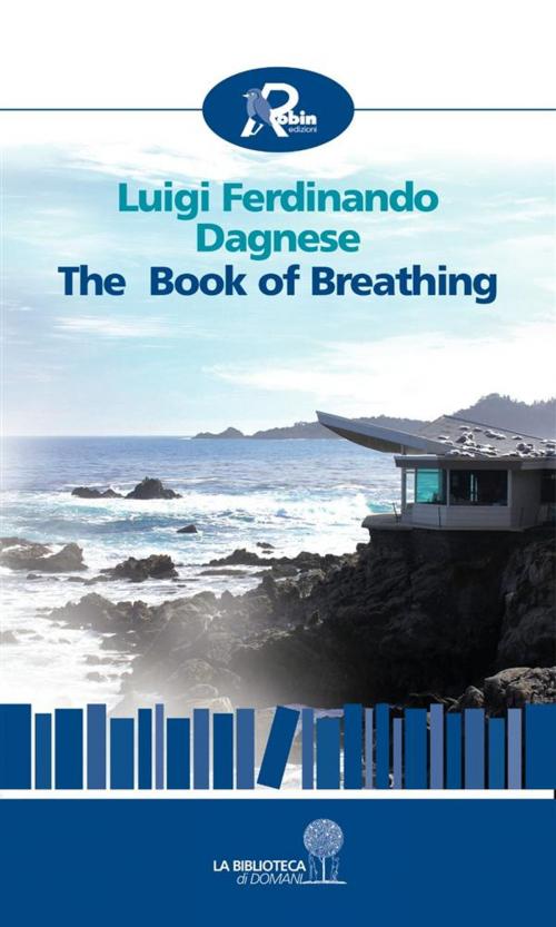 Cover of the book The Book of Breathing by Luigi Ferdinando Dagnese, Robin Edizioni
