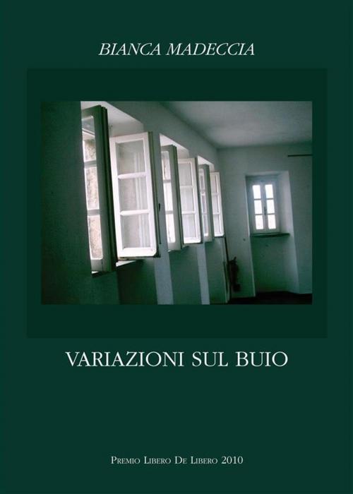Cover of the book Variazioni sul buio by Bianca Madeccia, Bianca Madeccia