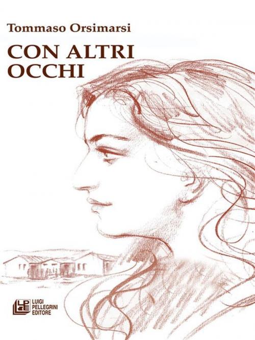 Cover of the book Con altri occhi by Tommaso Orsimarsi, Luigi Pellegrini Editore