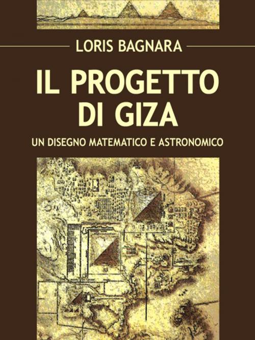 Cover of the book Il progetto di Giza by Loris Bagnara, ORBIS TERTIUS