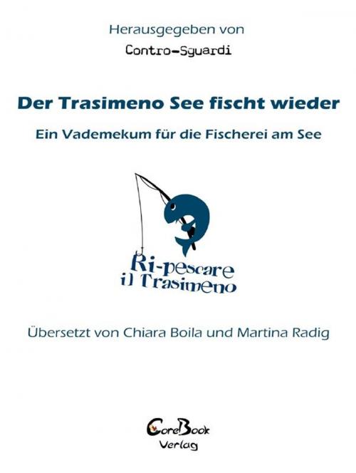 Cover of the book Der Trasimeno See fischt wieder by Associazione Controsguardi, CoreBook