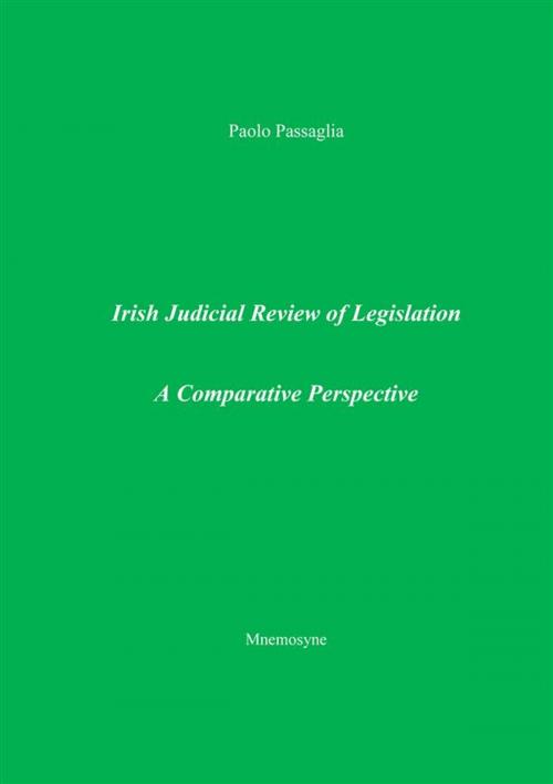 Cover of the book Irish Judicial Review of Legislation. A Comparative Perspective by Paolo Passaglia, Edizioni Mnemosyne