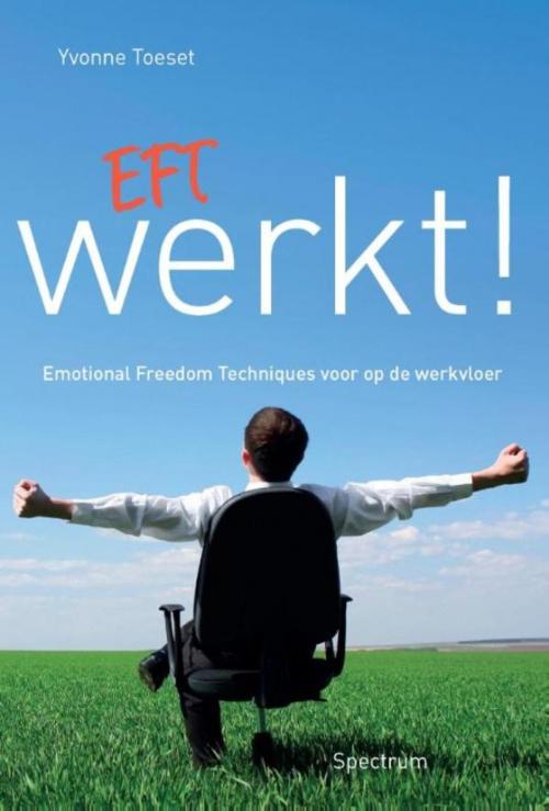 Cover of the book EFT werkt! by Yvonne Toeset, Uitgeverij Unieboek | Het Spectrum