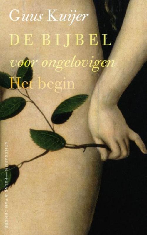 Cover of the book De Bijbel voor ongelovigen by Guus Kuijer, Singel Uitgeverijen