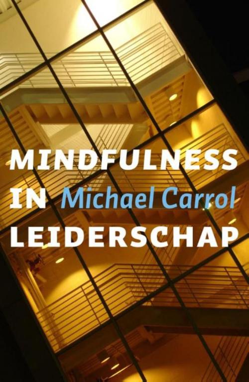 Cover of the book Mindfulness in leiderschap by Michael Carroll, VBK Media