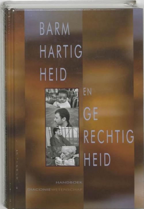Cover of the book Barmhartigheid en gerechtigheid by Herman Noordegraaf, Hielke Wolters, VBK Media