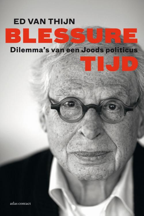 Cover of the book Blessuretijd by Ed van Thijn, Atlas Contact, Uitgeverij
