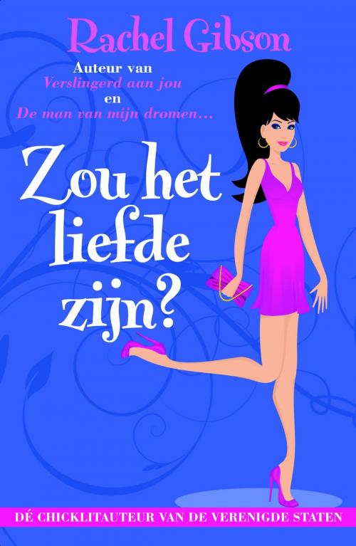 Cover of the book Zou het liefde zijn by Rachel Gibson, Karakter Uitgevers BV
