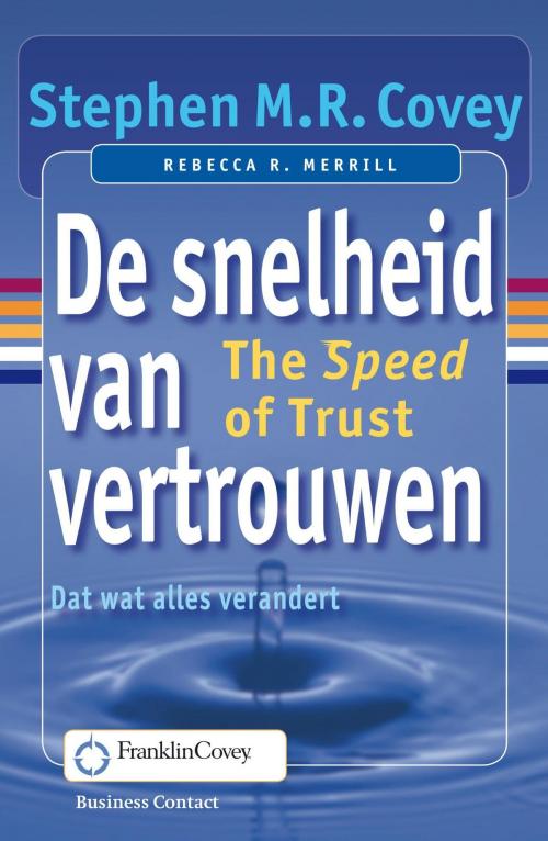 Cover of the book De snelheid van vertrouwen by Stephen M.R. Covey, Atlas Contact, Uitgeverij