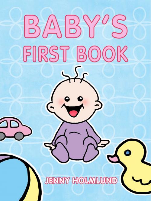 Cover of the book Baby’s First Book by Jenny Holmlund, Turtle Bite Books