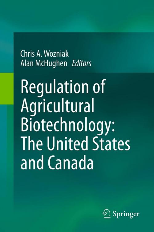Cover of the book Regulation of Agricultural Biotechnology: The United States and Canada by , Springer Netherlands