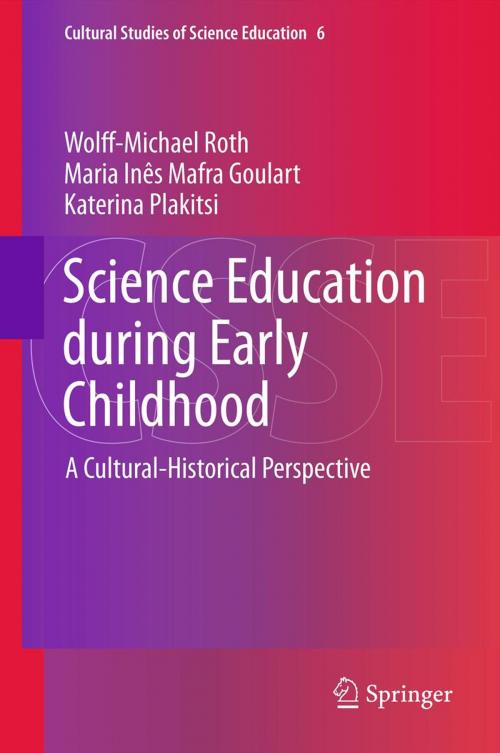 Cover of the book Science Education during Early Childhood by Wolff-Michael Roth, Maria Ines Mafra Goulart, Katerina Plakitsi, Springer Netherlands