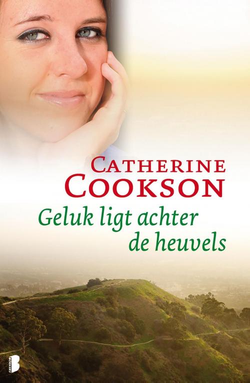 Cover of the book Geluk ligt achter de heuvels by Catherine Cookson, Meulenhoff Boekerij B.V.