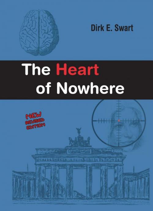 Cover of the book The Heart of Nowhere by Dirk E. Swart, Martin Leeuwis