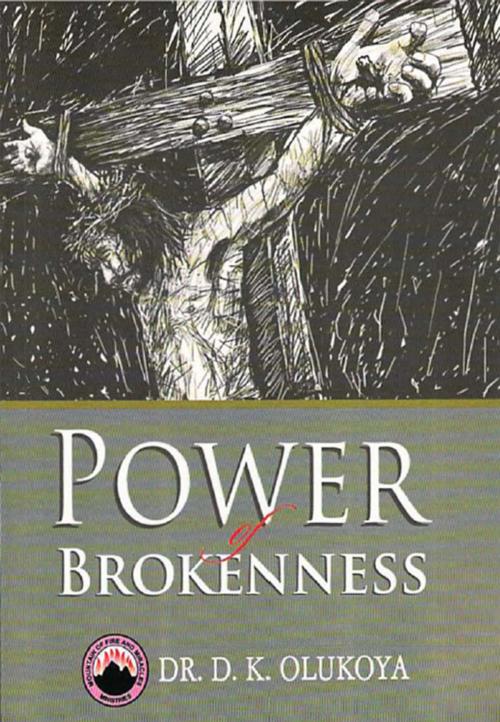 Cover of the book Power of Brokenness by Dr. D. K. Olukoya, mfm