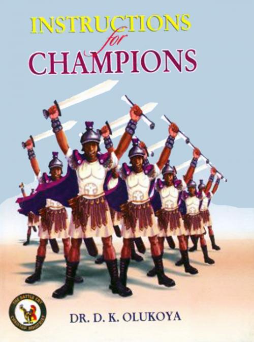 Cover of the book Instructions for Champions by Dr. D. K. Olukoya, The Battle Cry Christian Ministries