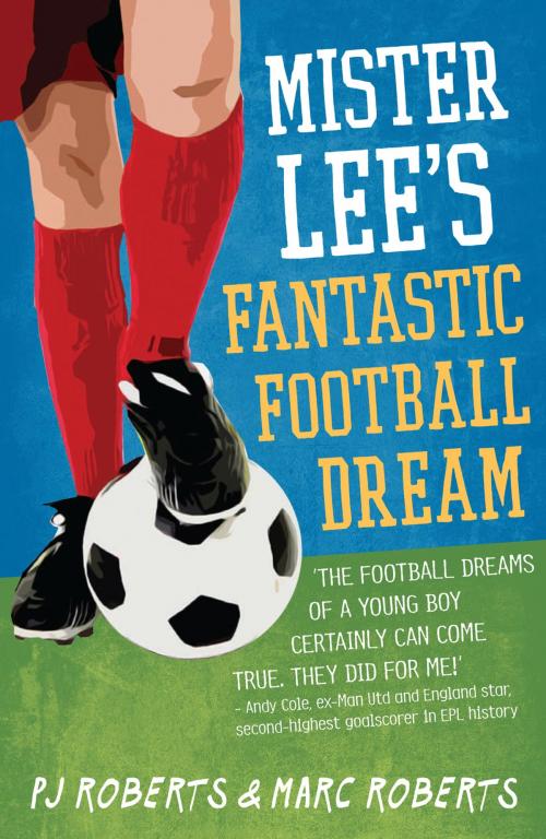 Cover of the book Mister Lee's Fantastic Football Dream by PJ Roberts, Marc Roberts, Monsoon Books Pte. Ltd.